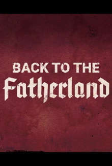 Back to the Fatherland Trailer