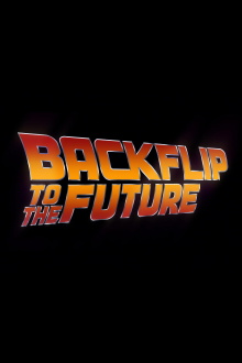 Backflip to the Future Trailer