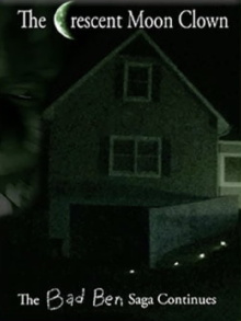 Bad Ben 5: The Crescent Moon Clown Trailer