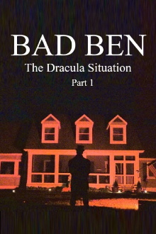 Bad Ben: The Dracula Situation Trailer