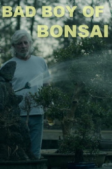 Bad Boy of Bonsai Trailer