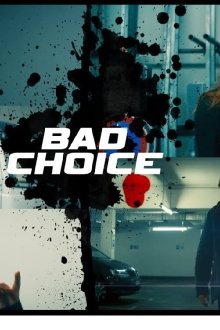 Bad Choice Trailer