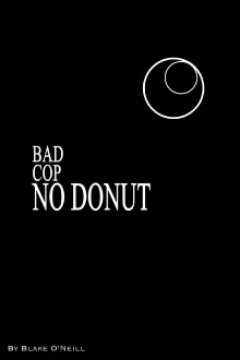 Bad Cop, no Donut Trailer