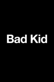 Bad Kid Trailer