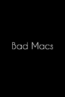Bad Macs Trailer