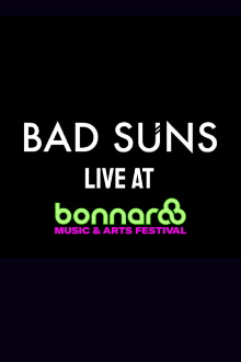 Bad Suns Live at Bonnaroo 2017 Trailer