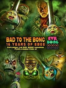 Bad to The Bong: 16 Years of Ebee Trailer