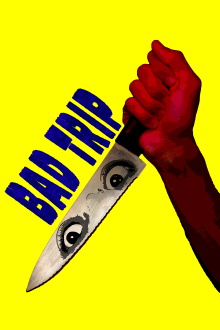 Bad Trip Trailer