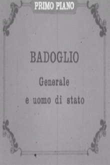 Badoglio: generale e uomo di stato Trailer
