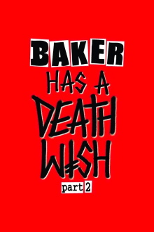 Baker Has a Deathwish Part 2 Trailer