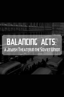 Balancing Acts: A Jewish Theatre in The Soviet Union Trailer