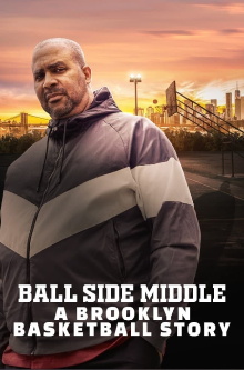 Ball Side Middle: A Brooklyn Basketball Story Trailer