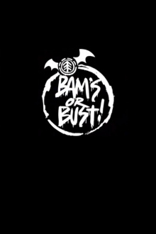 Bam's or Bust! Trailer