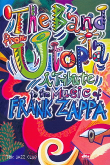 Band from Utopia: A Tribute to the Music of Frank Zappa Trailer