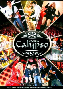 Banda Calypso: 10 Anos Trailer