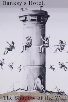 Banksy's Hotel, The Shadow of the Wall Trailer