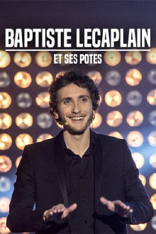 Baptiste Lecaplain et ses potes Trailer