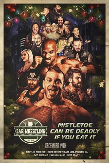Bar Wrestling 26: Mistletoe Can Be Deadly If You Eat It Trailer