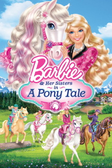 Barbie & Her Sisters in A Pony Tale Trailer