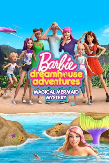 Barbie Dreamhouse Adventures: Magical Mermaid Mystery Trailer