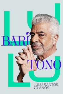 Barítono: Lulu Santos 70 Anos Trailer