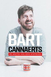 Bart Cannaerts: We Moeten Nog Eens Afspreken Trailer