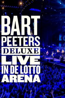 Bart Peeters Deluxe: Live In De Lotto Arena Trailer