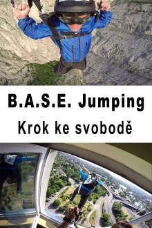 B.A.S.E. Jumping – Krok ke svobodě Trailer