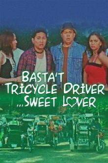 Basta Tricycle Driver... Sweet Lover Trailer