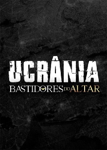 Bastidores do Altar - Ucrânia Trailer