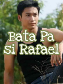 Bata Pa si Rafael Trailer