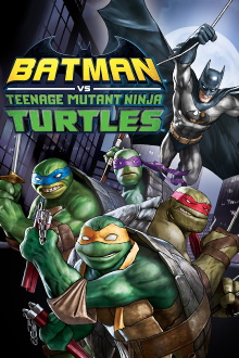 Batman vs Teenage Mutant Ninja Turtles Trailer