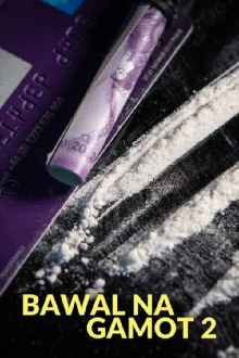 Bawal Na Gamot 2 Trailer