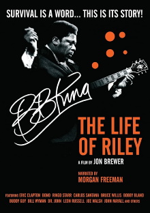 B.B. King: The Life of Riley Trailer