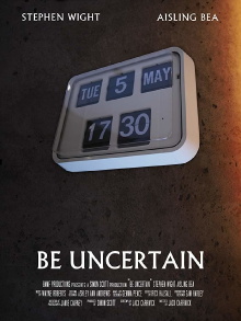 Be Uncertain Trailer