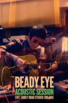 Beady Eye: Acoustic Live From Abbey Road 2013 Trailer