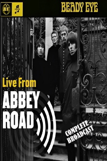 Beady Eye: Live From Abbey Road 2011 Trailer