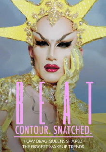 BEAT. Contour. Snatched. How Drag Queens Shaped the Biggest Makeup Trends Trailer