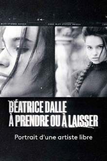 Béatrice Dalle, à prendre ou à laisser Trailer