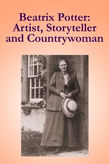 Beatrix Potter: Artist, Storyteller, And Countrywoman Trailer