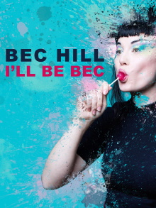 Bec Hill: I'll Be Bec Trailer