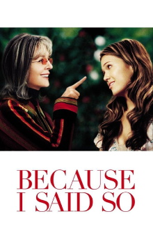 Because I Said So Trailer