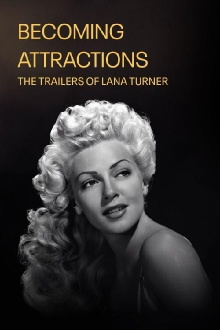 Becoming Attractions: The Trailers of Lana Turner Trailer