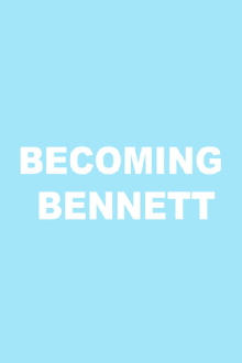 Becoming Bennett Trailer