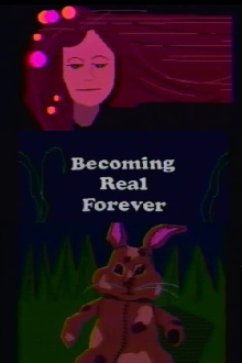 Becoming Real Forever Trailer