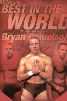 Becoming the Best in the World: Bryan Danielson Trailer