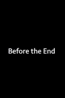 Before the End Trailer