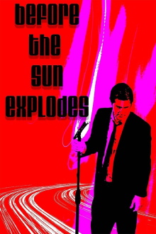 Before the Sun Explodes Trailer