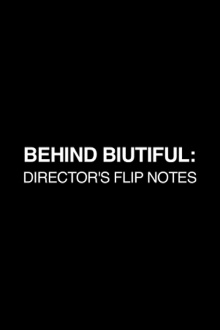 Behind Biutiful: Director's Flip Notes Trailer