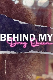 Behind My Drag Queen Trailer